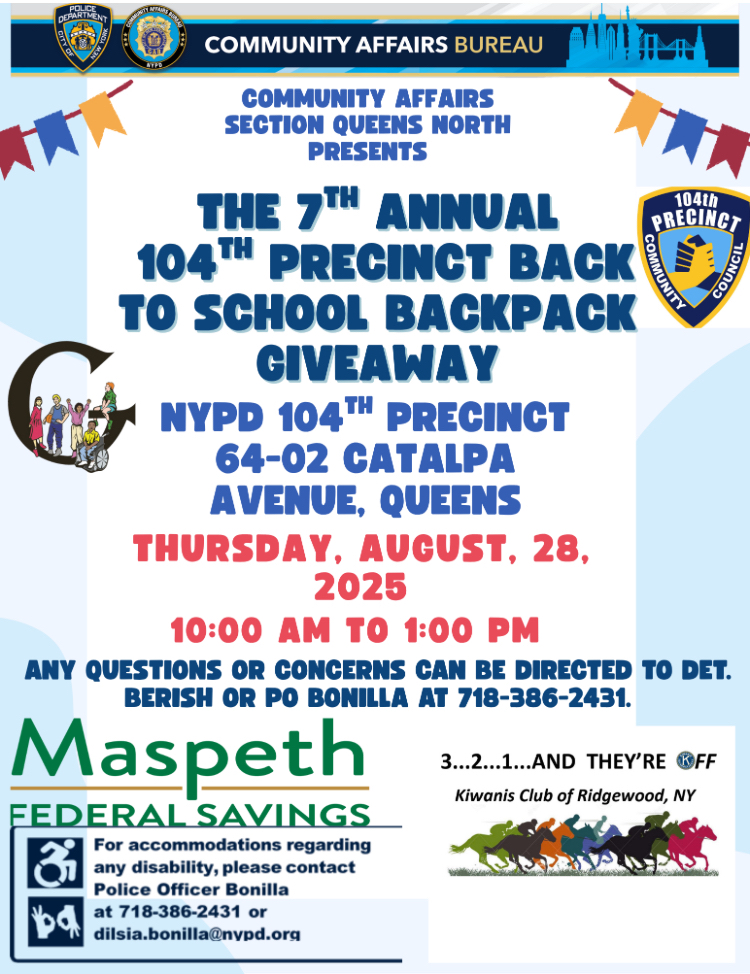 MARK YOUR CALENDARS📆 

The 104th Precinct is hosting our SEVENTH Annual Backpack Giveaway! Come to the 104th Precinct to get your Backpack 🎒&amp; Supplies 📏📓 on Thursday, August 28th!