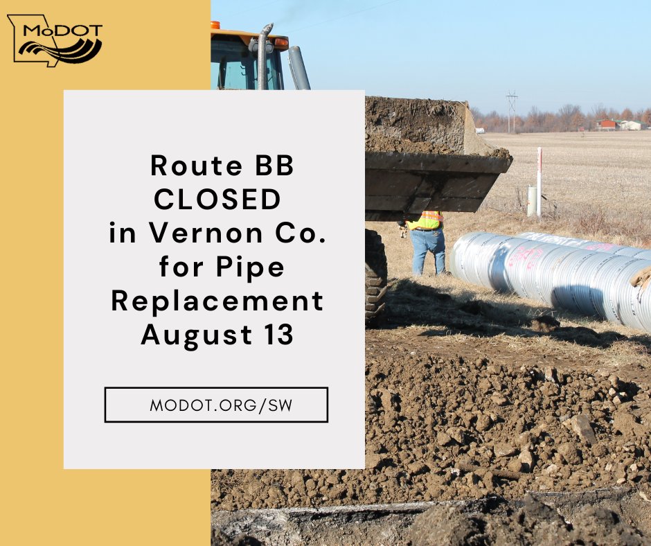 #VernonCo Route BB CLOSED just east of County Road 1725 south of #Nevada 7 a.m.-5 p.m., Wednesday, August 13. MoDOT crews replacing damaged pipe underneath the road. #MoDOTSW
modot.org/node/74317