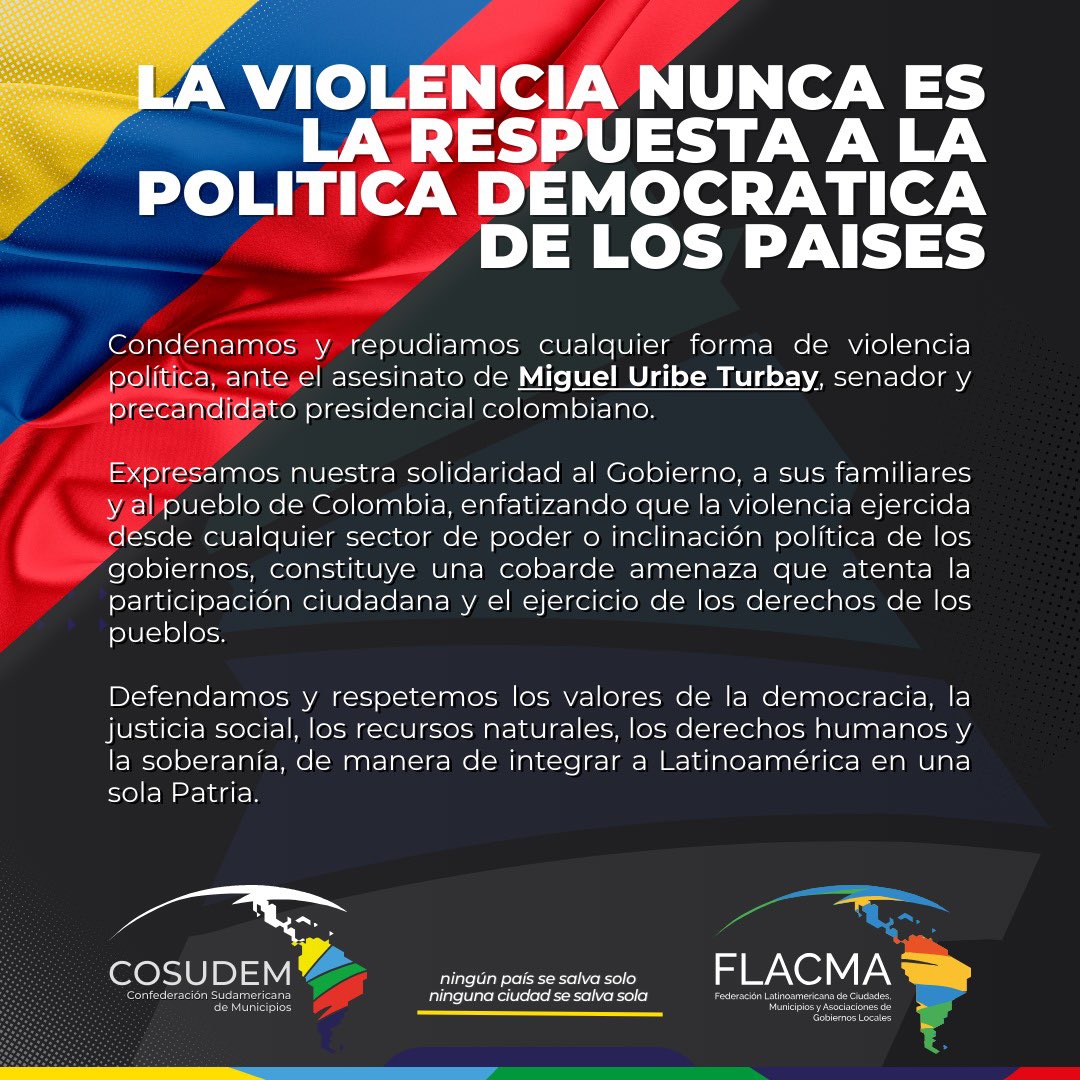 FLACMA_'s tweet photo. #FLACMA y #COSUDEM condenan la violencia política con motivo del asesinato del Senador y aspirante presidencial de Colombia, Miguel Uribe Turbay QEPD

Hacemos votos por elevar el diálogo y la concertación como instrumentos de la vida democrática en los países de Latinoamérica https://t.co/6eQAYgRzWt
