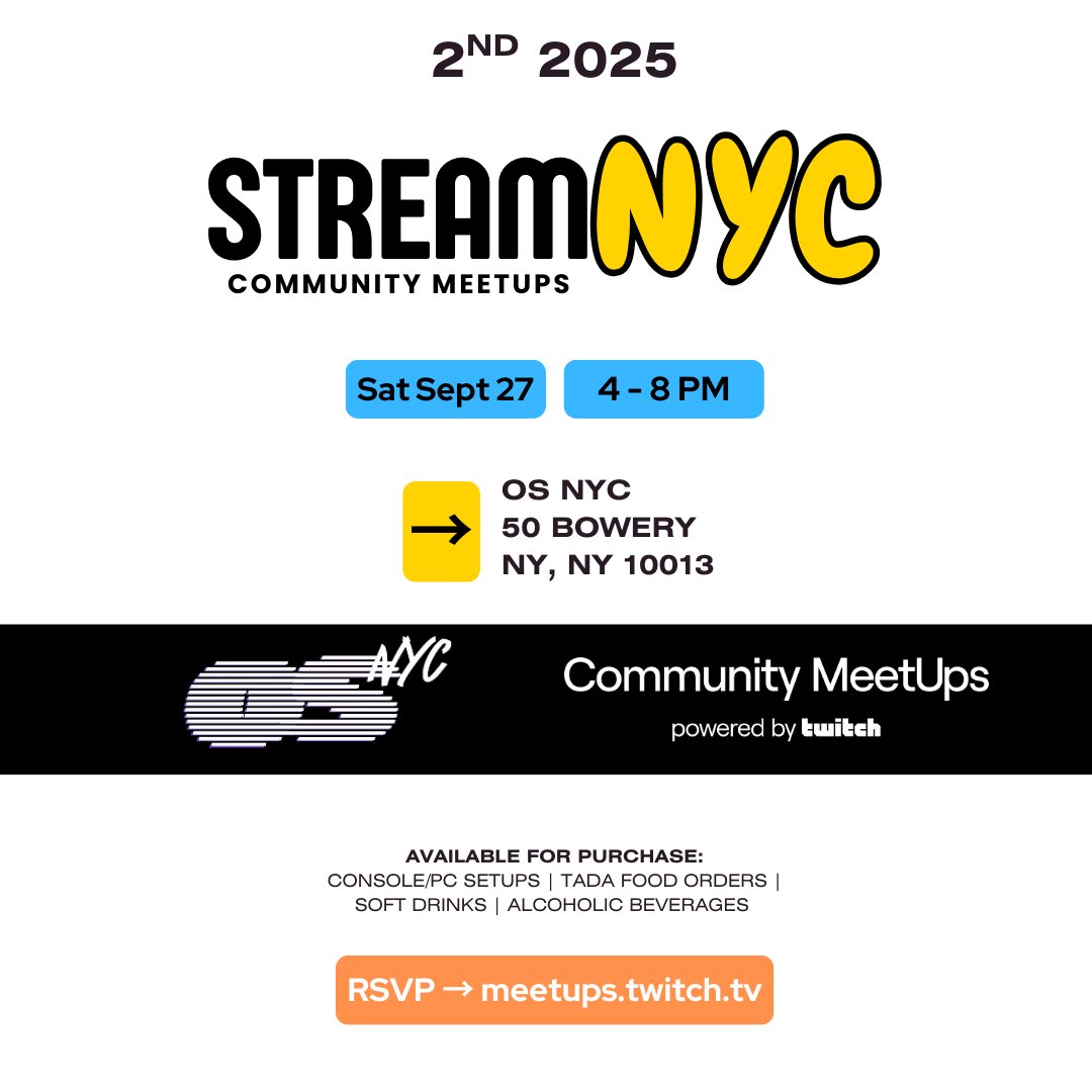 👀 Our 2nd 2025 &amp; 9th NYC Community MeetUp, Powered by Twitch Event is:
📆 Saturday September 27
🕓 4PM - 8PM
📍 @ OS NYC (50 Bowery NY NY 10013)
📣 RSVP: meetups.twitch.tv/e/mrb24c/