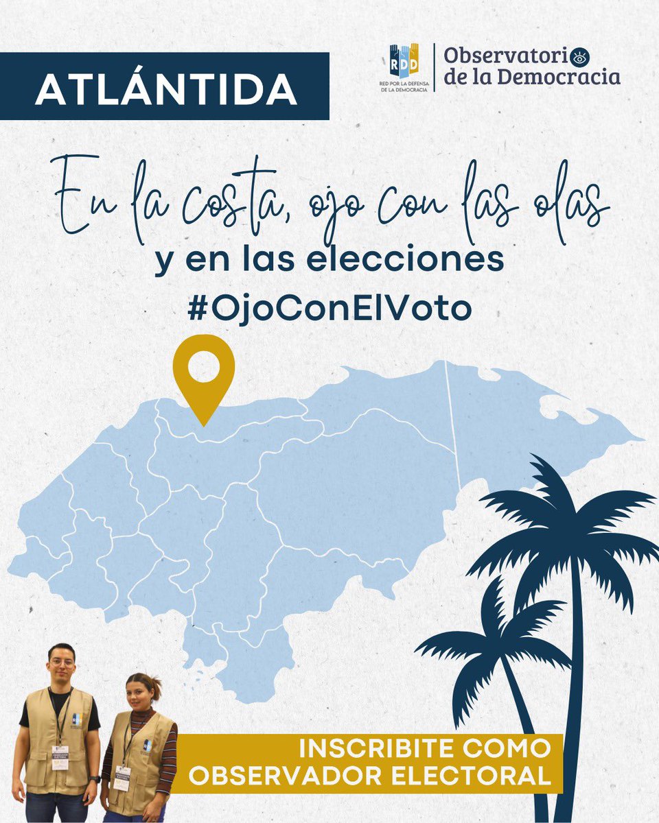 Desde la costa hasta las urnas 🌴🗳️

En Atlántida, vos también podés ser parte.
Inscribite como observador electoral en las elecciones generales de noviembre 👀

Link de inscripción: app.jotform.com/251695853913872

#OjoConElVoto #Atlantida #Obsevador #EleccionesHn