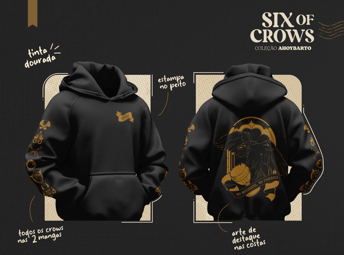 COLEÇÃO SIX OF CROWS
Item 1 ⋆ Moletom Canguru

Nesse a gente deu a vida. Nosso moletom de soc tem referências de todos os crows, e vem em tinta dourada metálica para combinar com Crooked Kingdom.

📅 VENDAS: Dia 19/8, às 19h