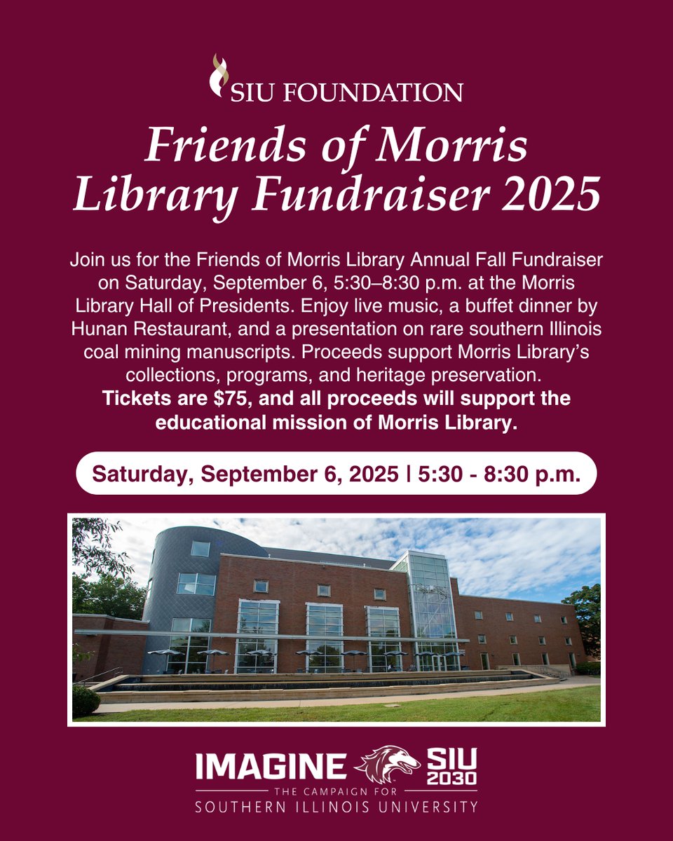 Join us for the Friends of Morris Library Annual Fall Fundraiser on Saturday, Sept. 6, 5:30–8:30 p.m. at the Morris Library Hall of Presidents. Enjoy live music, a buffet dinner, &amp; a presentation on rare manuscripts. Tickets are $75 and sales end Aug. 29: siuf.org/events/fml.php