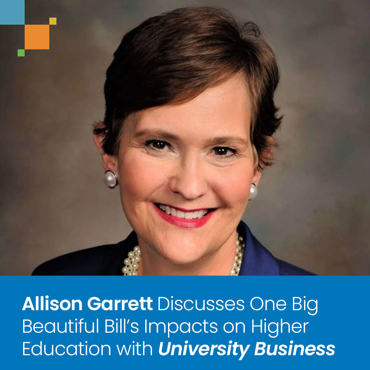 Allison Garrett was recently quoted in the <a href="/universitybiz/">University Business</a> article, Here Are 3 Ways the Big Beautiful Bill Will Change Postgraduate Programs. Read the insights she shared with the publication. tinyurl.com/ccr7jhz2