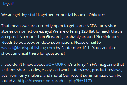 Bewere Books (@bewerebooks) on Twitter photo We are opening submissions for #ohmurr Details below:
-$20 Flat Rate
-2K words min, 6K max
-Please send as DOC or DOCX file
-Deadline: Sept. 10
-No theme, but stories must be NSFW
Send submissions to weasel@fenrispublishing.com
Grab our recent issue at bewere.net/product.php?id… We are opening submissions for #ohmurr Details below:
-$20 Flat Rate
-2K words min, 6K max
-Please send as DOC or DOCX file
-Deadline: Sept. 10
-No theme, but stories must be NSFW
Send submissions to weasel@fenrispublishing.com
Grab our recent issue at bewere.net/product.php?id…