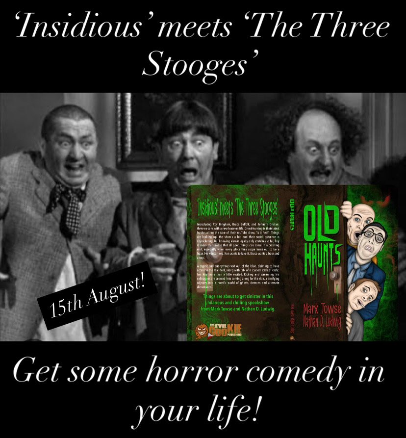 MarkTowsey12's tweet photo. OLD HAUNTS
Preorder now. Release date - 15th August.
Get some horror comedy in your life!
‘Insidious’ meets ‘The Three Stooges.’
#horrorcomedy #horrorcommunity #horrorbook #horrorread #horror https://t.co/NyBegVAjZy