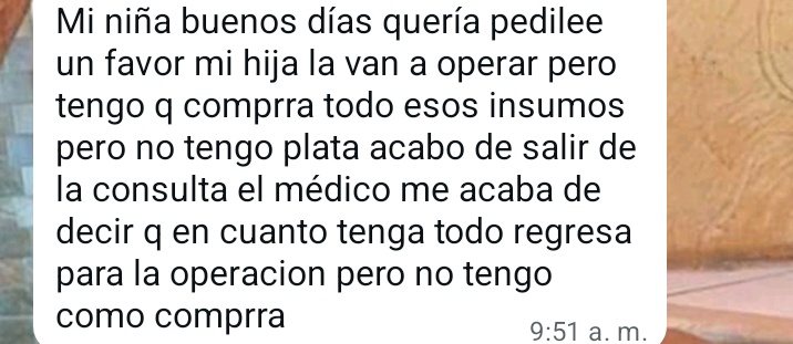 Karen Martínez (@karenisabelm) on Twitter photo A Kerly le van a sacar unas piezas dentales xq está sangrando al comer y hay que operarla lo más pronto posible 🙏🏻
En el hospital no hay insumos.
Quién pueda ayudarnos les agradecería.
RT🙏
Info: 0986765985
<a href="/vivmaz96/">VA</a> <a href="/berecordero/">Berenice Cordero</a> <a href="/LoroHomero/">Jorge Yunda Machado</a> <a href="/JannioL/">Jannio Leon</a> <a href="/PatronaQuinn_/">PatronaQuinn🤟🏻</a> <a href="/PaulyHaroR/">Pauly</a> A Kerly le van a sacar unas piezas dentales xq está sangrando al comer y hay que operarla lo más pronto posible 🙏🏻
En el hospital no hay insumos.
Quién pueda ayudarnos les agradecería.
RT🙏
Info: 0986765985
<a href="/vivmaz96/">VA</a> <a href="/berecordero/">Berenice Cordero</a> <a href="/LoroHomero/">Jorge Yunda Machado</a> <a href="/JannioL/">Jannio Leon</a> <a href="/PatronaQuinn_/">PatronaQuinn🤟🏻</a> <a href="/PaulyHaroR/">Pauly</a>