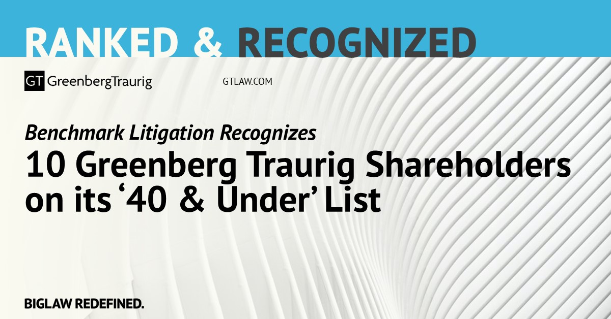GT_Law's tweet image. 10 GT shareholders have been listed in the 2025 Benchmark Litigation 40 &amp;amp; Under – U.S. edition. ⭐ Congratulations! Read more in our press release: bit.ly/3HzljXU.  

#GTNews #BenchmarkLitigation #40andUnder