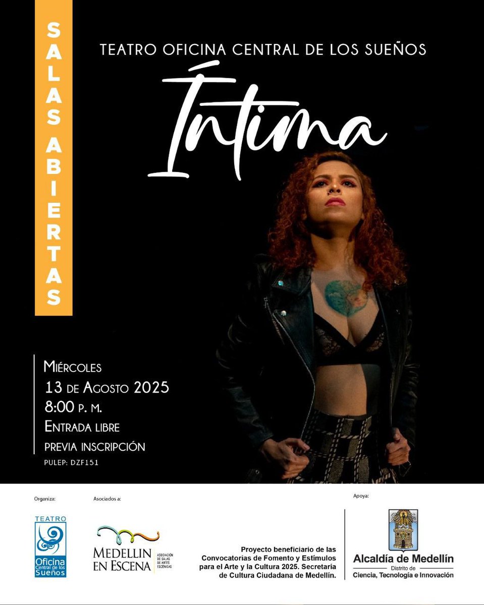 *MIÉRCOLES DE SALAS ABIERTAS* 💫

📆 Fecha: Miércoles 13 agosto
📍Lugar: <a href="/teatrooficina/">Teatro Of. Central</a>
🕣 Hora: 8:00 p.m. 

🎟️ *ENTRADA LIBRE CON INSCRIPCIÓN PREVIA* 

💥Inscríbete aquí: docs.google.com/forms/d/e/1FAI…

#Íntima #VamosATeatro #SalasAbiertas #TeatroOficinaCentral #Medellín