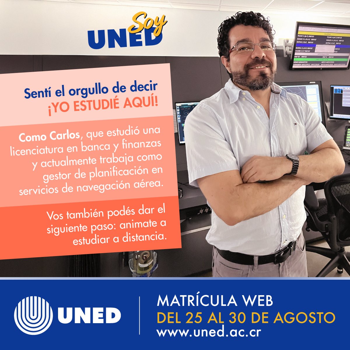 Sentí el orgullo de decir ¡YO ESTUDIÉ AQUÍ!

Así como Carlos, que estudió una licenciatura en banca y finanzas y actualmente trabaja como gestor de planificación en servicios de navegación aérea.

Matrícula web del 25 al 30 de agosto en uned.ac.cr
#SoyUNED