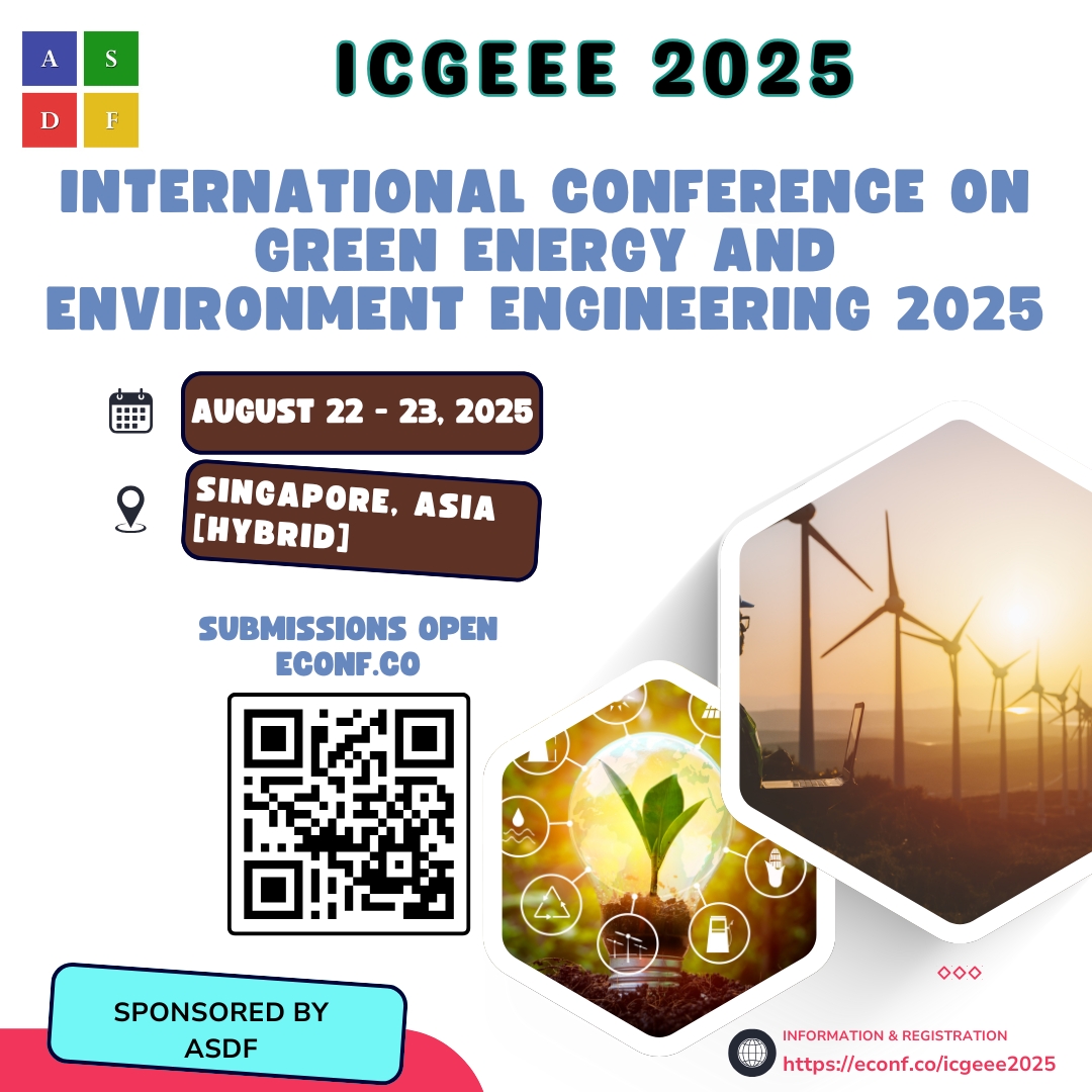 ASDFInt's tweet image. International Conference on Green Energy and Environment Engineering 2025

#GreenEnergy #Sustainability #EnvironmentEngineering #CleanTech #RenewableEnergy #ASDFInt

Learn more here econf.co/icgeee2025/