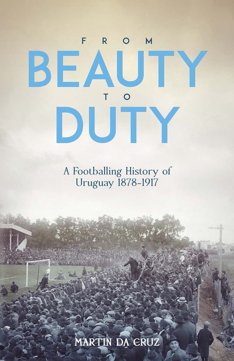 "From Beauty to Duty: A Footballing History of Uruguay, 1878-1917" by <a href="/martindacruz_/">Martin da Cruz</a> 
📘amzn.to/45UpdTJ