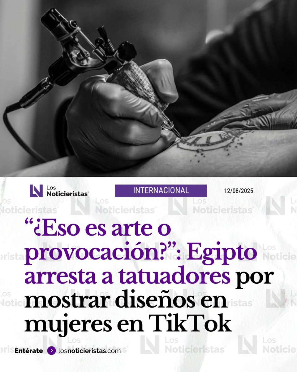 noticieristas's tweet photo. #Internacional 🟣 | Las autoridades #egipcias detuvieron a tres tatuadores por subir videos en #TikTok donde se mostraban tatuando a mujeres. Los acusan de violar la moral pública y los valores sociales, en medio de una campaña contra creadores de contenido.
Info 📲: https://t.co/jOIo9LApaK