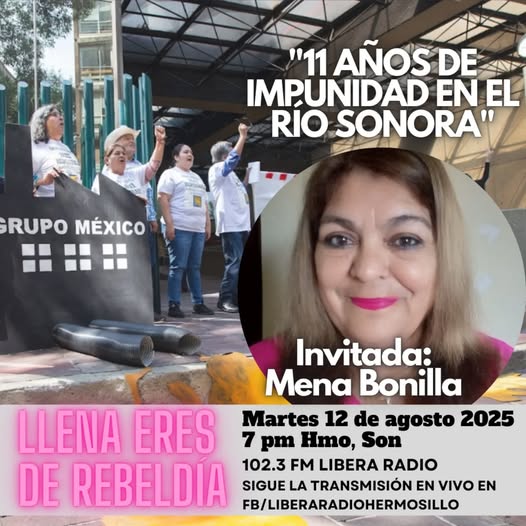 Hace 11 años, #GrupoMéxico envenenó el #RíoSonora.☢️

Hoy, a las 8 pm (CDMX), Mena Bonilla (<a href="/CuencaRioSonora/">Comités de Cuenca Río Sonora</a>) estará en <a href="/libera_radio/">Libera Radio</a> para platicar cómo es vivir más de una década con un río contaminado y sin justicia.🎙️

Transmisión:
📻102.3 FM Sonora
▶️facebook.com/llenaeresdereb…