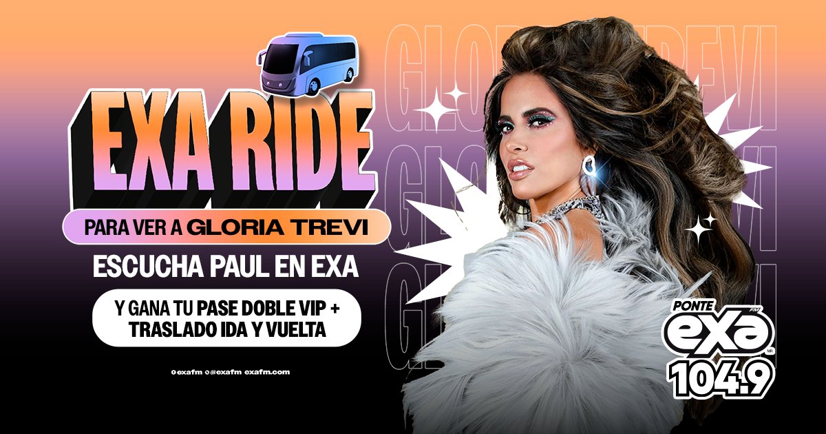 ExaFM's tweet photo. ¡Ya se va el primer #ExaRide para ver a @GloriaTrevi 🎙️! No te pierdas #PaulEnExa con @PAULSTANLEYD para saber quién se llevará el premio en el 104.9 FM 📻 https://t.co/J0MRQV6CPd
