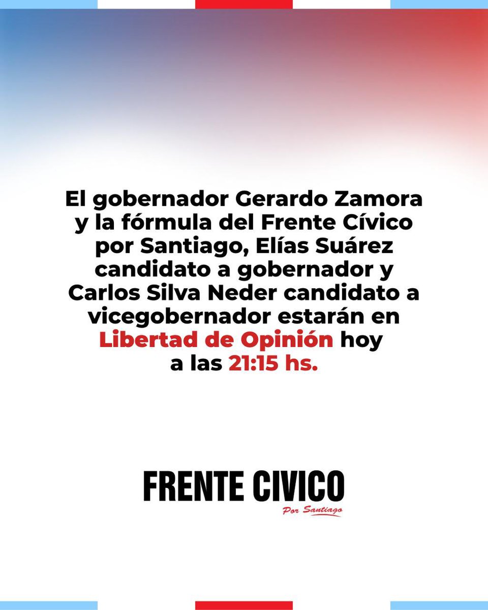 Frente Cívico Por Santiago (@frentecivicosde) on Twitter photo 📺 #EnVivo | El gobernador <a href="/GZamoraSDE/">Gerardo Zamora</a> y la fórmula del #FrenteCívicoporSantiago, <a href="/EliasSuarezSDE/">Elias Suárez</a> , candidato a gobernador y <a href="/CSilvaNederSDE/">Carlos Silva Neder</a> , candidato a vicegobernador, estarán en Libertad de Opinión hoy a las 21:15 hs ✅ 📺 #EnVivo | El gobernador <a href="/GZamoraSDE/">Gerardo Zamora</a> y la fórmula del #FrenteCívicoporSantiago, <a href="/EliasSuarezSDE/">Elias Suárez</a> , candidato a gobernador y <a href="/CSilvaNederSDE/">Carlos Silva Neder</a> , candidato a vicegobernador, estarán en Libertad de Opinión hoy a las 21:15 hs ✅