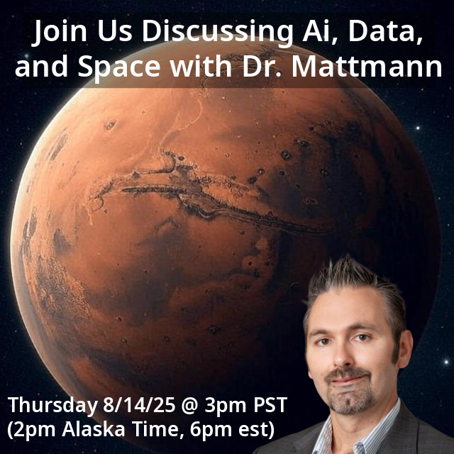 Join Dr. Mattmann <a href="/chrismattmann/">Chris Mattmann</a> and <a href="/907Honest/">907Honest</a> discussing Ai, Data, and Space this Thursday 8/14 at 3pm PST or 2pm Alaska time. 

See more on his website mattmann.ai

Dr. Mattmann biography is extensive - 
Inaugural Chief Data and Artificial Intelligence Officer