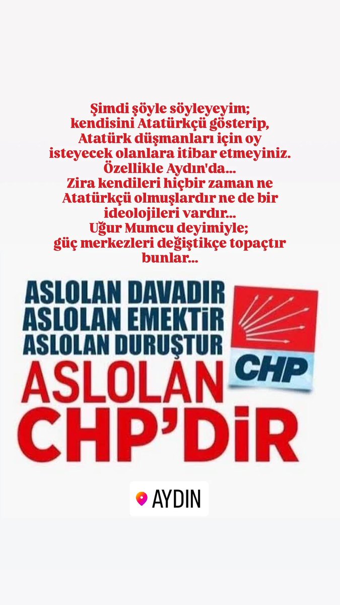 Aydın'da kendisini Atatürkçü gösterip, Atatürk düşmanları için oy isteyecek olanlara, efe diye gösterenlere itibar etmeyiniz. Zira kendileri hiçbir zaman Efe olamamışlardır. Uğur Mumcu deyimiyle; güç merkezi değiştikçe topaçtır bunlar... #Aydın #Efe #CHP #AslolanCHPdir
