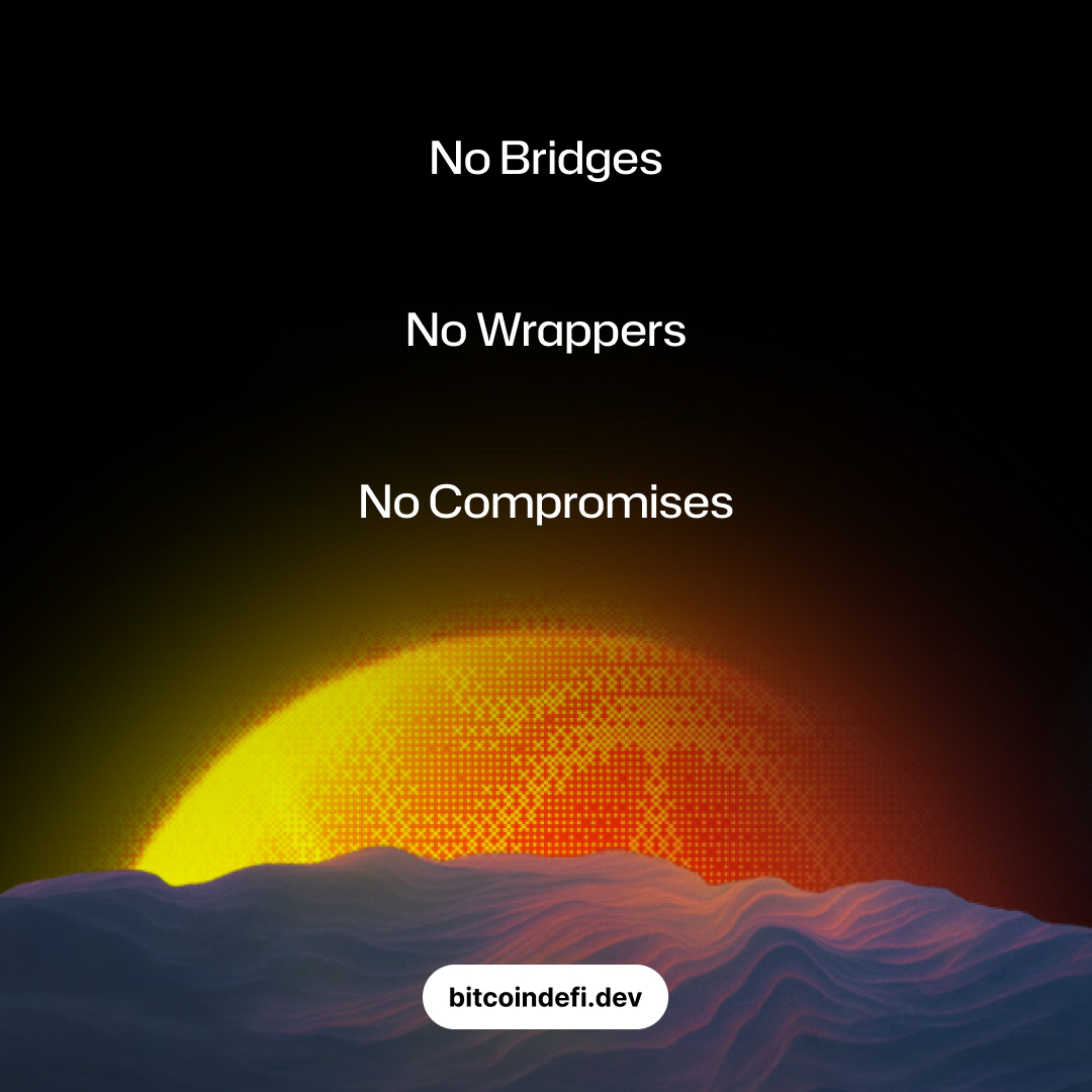 ❌ No bridges 

❌ No wrappers

❌ No compromises

bitcoindefi.dev