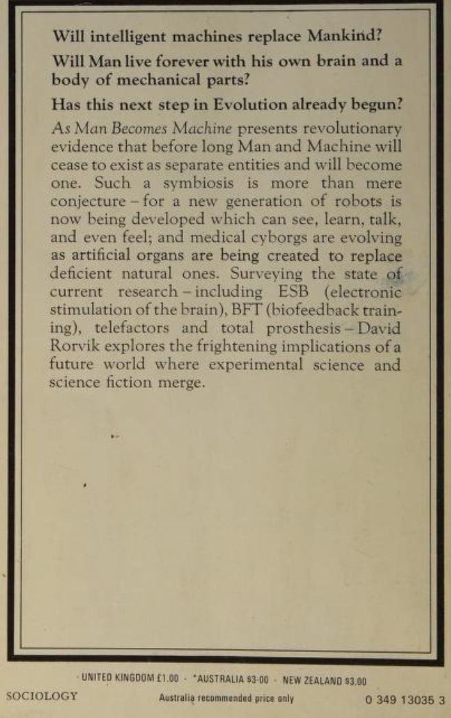 ItsAllATheatre's tweet image. As Man Becomes Machine - The Evolution of the Cyborg - David M. Rorvik. The melding of MAN &amp;amp; MACHINE. Will man live forever with his brains &amp;amp; a body of mechanical parts? Medical #Cyborg. Mechanising the Mind-#BraveNewWorld #biodigitalconvergence
archive.org/details/asmanb…