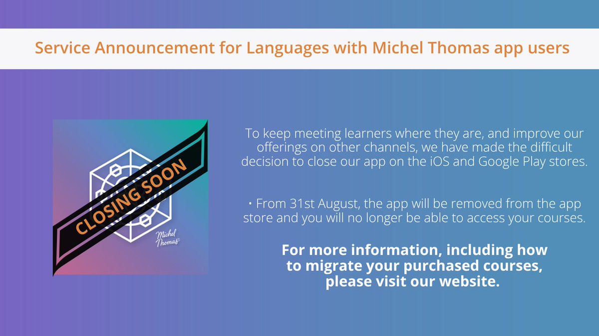 *ATTENTION: LANGUAGES WITH MICHEL THOMAS APP USERS* 

Sadly, we've made the difficult decision to close our app. This will take place on 31st August 2025. 

For more information on migrating your purchased courses, please visit: michelthomas.com/landing-page/l…
