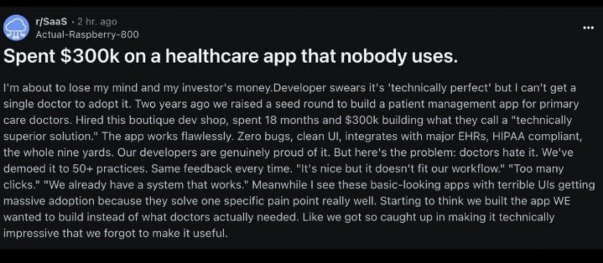 kevin_B_isom's tweet image. 💡 Flawless code, no users.
Founder spent $300k on perfect healthcare app…
Docs didn’t want it.
Lesson?
🚫 Tech ≠ PMF
✅ Solve 1 key issue 1st
✅ Build w/ users, not for them

What&apos;s your costliest product lesson? 👇
#TechStartups #SaaS #ProdMgmt #BuildInPublic #StartupLessons