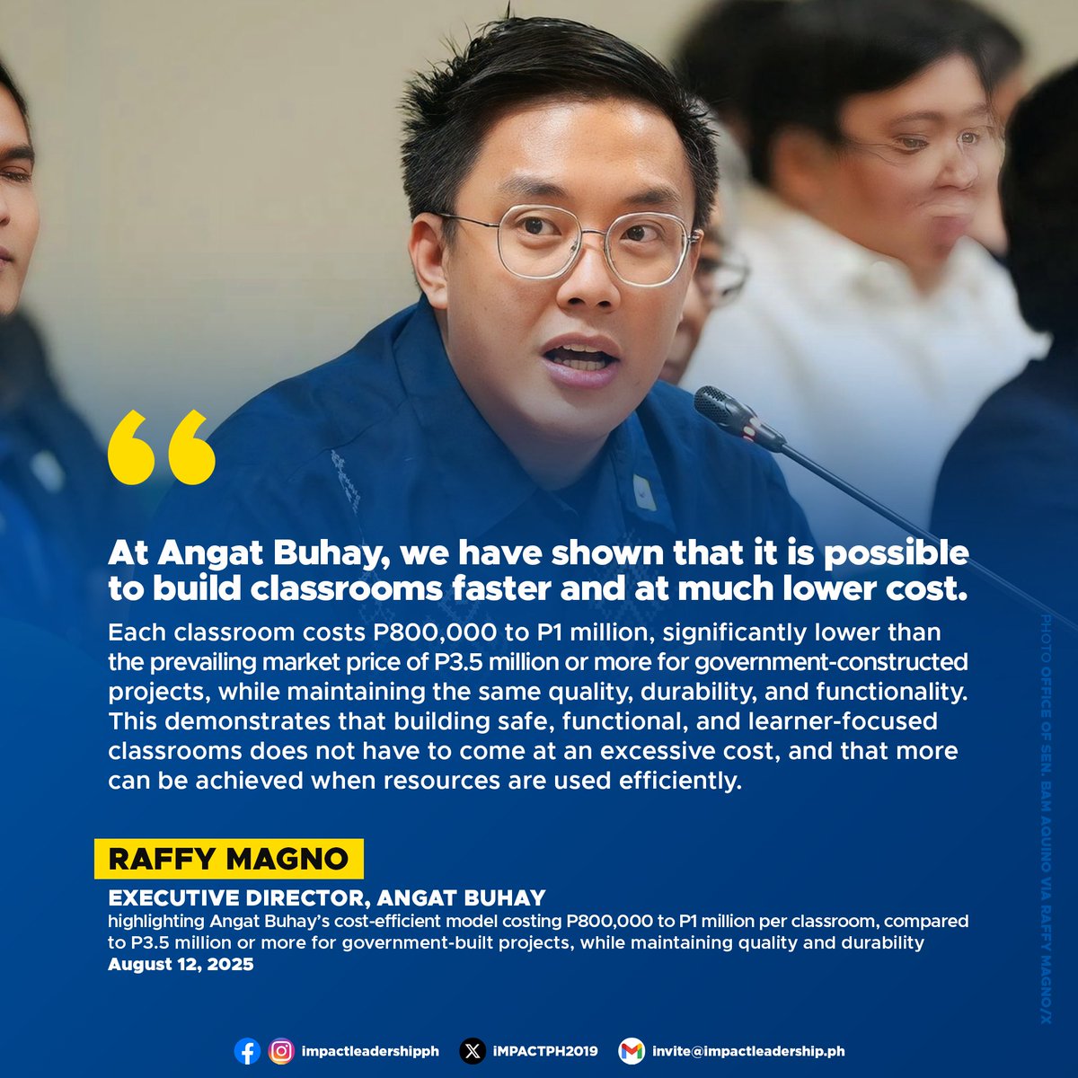 iMPACTPH2019's tweet photo. ANGAT BUHAY PUSHES LOW-COST CLASSROOM SOLUTIONS AT SENATE HEARING

Angat Buhay Executive Director Raffy Magno presented the organization's position on addressing the classroom shortage in public schools during a Senate Committee on Basic Education hearing on August 12, led by Sen. Bam Aquino.

In a social media post on Wednesday, Magno cited Department of Education data showing a backlog of over 165,000 classrooms nationwide, forcing some students into shifting schedules that start as early as 5:45 a.m. or end late in the evening. He stressed that the shortage affects not only learning but also the safety and well-being of students.

He highlighted Angat Buhay's cost-efficient model, in partnership with AGAPP Foundation's SILID Pangarap project—a one-storey, two-classroom facility for early grade learners—costing ₱800,000 to ₱1 million per classroom, compared to ₱3.5 million or more for government-built projects, while maintaining quality and durability.

Magno urged policymakers to clear systemic obstacles and commit to ensuring every child has access to a safe and functional learning space. He credited the group's board, led by former Vice President and Naga City Mayor Leni Robredo, for inspiring the organization to uphold high service standards.