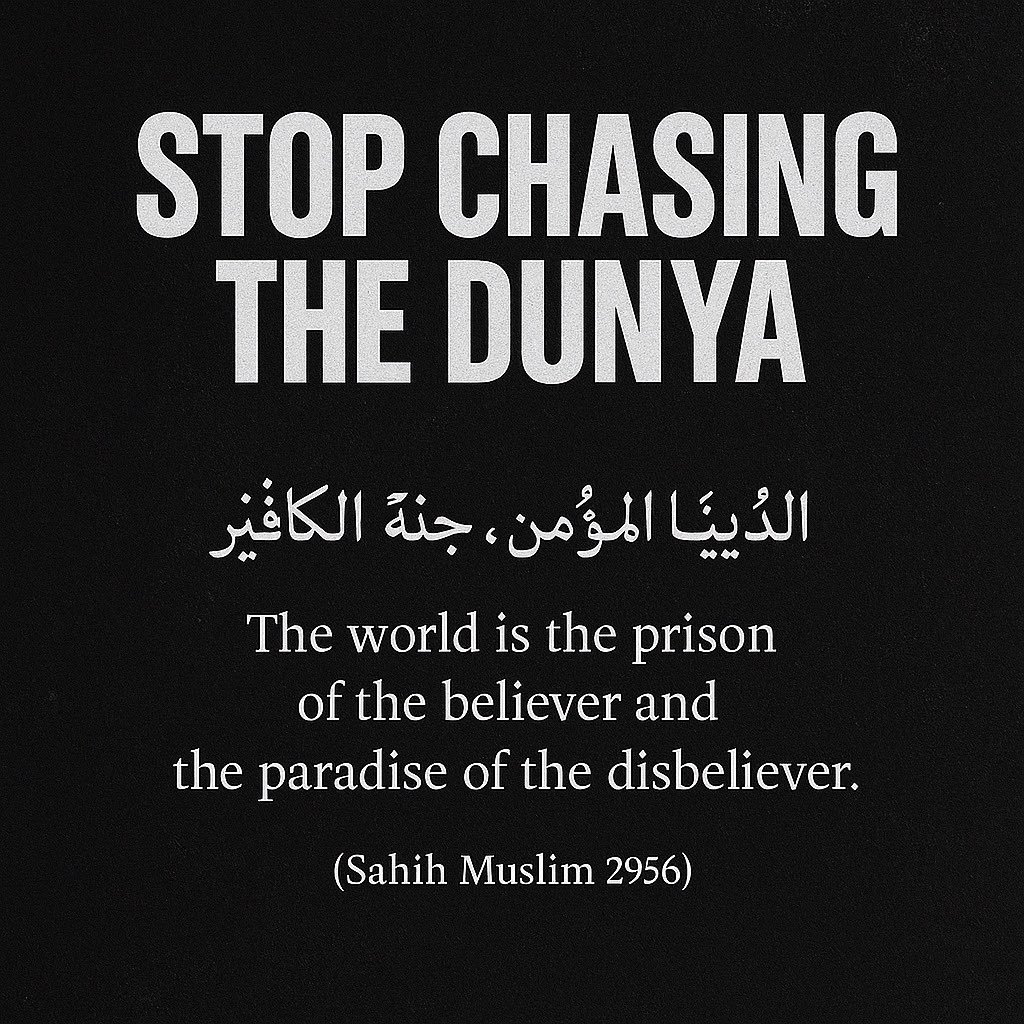 If the dunya feels tight, that’s because it’s not your final home. Stop living like you’re staying here forever.
The Prophet ﷺ said: “The world is the prison of the believer and the paradise of the disbeliever.”

Your freedom is in Jannah — not in chasing what fades.

#Hadith