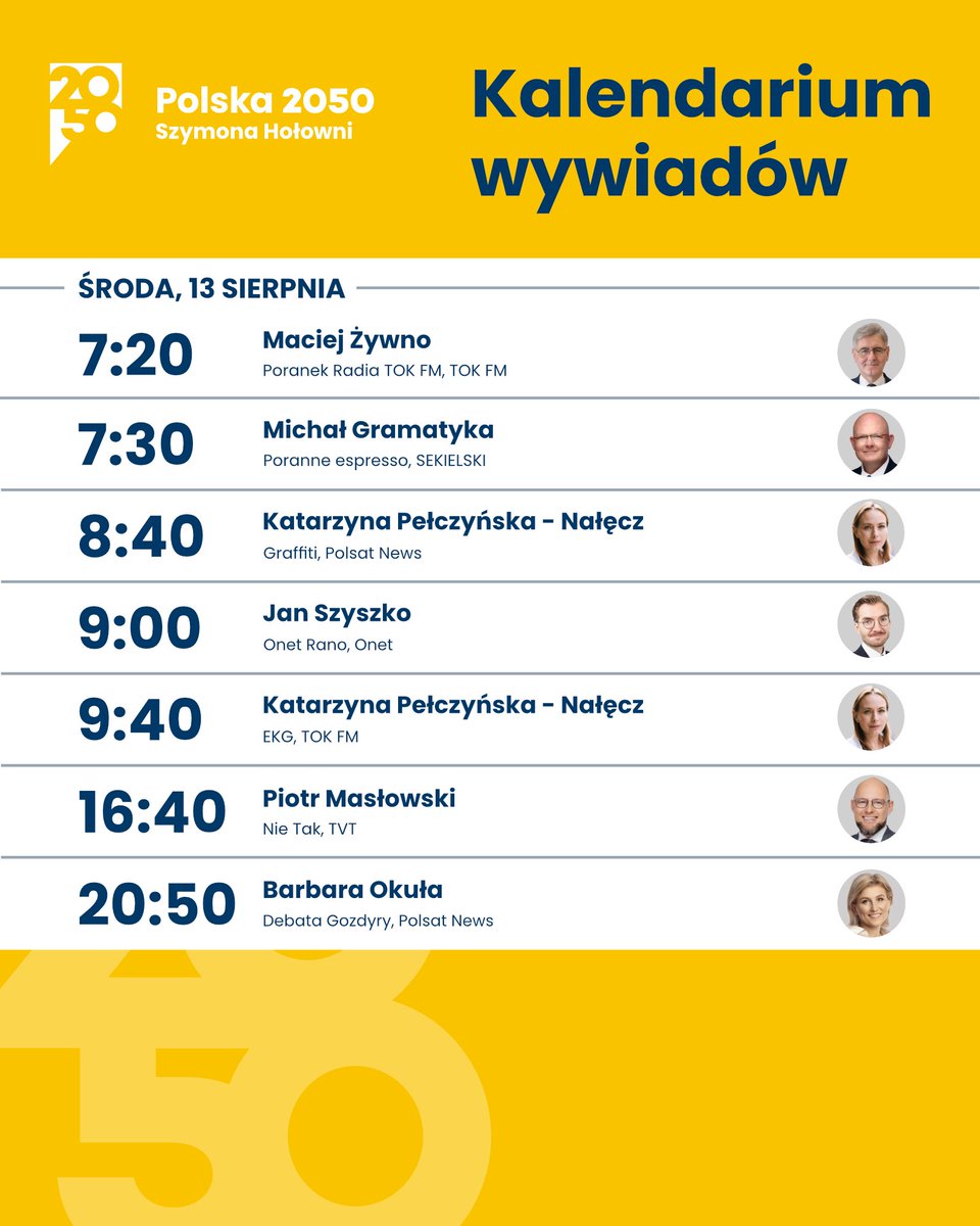 Polska 2050 (@pl_2050) on Twitter photo Aktualizacja!🔔
Dziś w mediach (13.08):
07:20 - <a href="/Radio_TOK_FM/">Radio TOK FM</a> - <a href="/ZywnoMaciej/">Maciej Żywno</a>
07:30 - #PoranneEspresso <a href="/sekielski/">Tomasz Sekielski</a> - <a href="/McGramat/">Michał Gramatyka 🇵🇱🇪🇺 #Hołownia2025</a>
08:40 - <a href="/PolsatNewsPL/">PolsatNews.pl</a> <a href="/Graffiti_PN/">Graffiti_PN</a> - <a href="/Kpelczynska/">Katarzyna Pełczyńska</a>
09:00 - <a href="/onetpl/">Onet</a> <a href="/OnetRano/">Onet Rano</a> - <a href="/szyszkoj/">Jan Szyszko</a>
09:40 - <a href="/Radio_TOK_FM/">Radio TOK FM</a> - <a href="/Kpelczynska/">Katarzyna Pełczyńska</a>
16:40 - <a href="/TVTregionalna/">Telewizja TVT</a> - Aktualizacja!🔔
Dziś w mediach (13.08):
07:20 - <a href="/Radio_TOK_FM/">Radio TOK FM</a> - <a href="/ZywnoMaciej/">Maciej Żywno</a>
07:30 - #PoranneEspresso <a href="/sekielski/">Tomasz Sekielski</a> - <a href="/McGramat/">Michał Gramatyka 🇵🇱🇪🇺 #Hołownia2025</a>
08:40 - <a href="/PolsatNewsPL/">PolsatNews.pl</a> <a href="/Graffiti_PN/">Graffiti_PN</a> - <a href="/Kpelczynska/">Katarzyna Pełczyńska</a>
09:00 - <a href="/onetpl/">Onet</a> <a href="/OnetRano/">Onet Rano</a> - <a href="/szyszkoj/">Jan Szyszko</a>
09:40 - <a href="/Radio_TOK_FM/">Radio TOK FM</a> - <a href="/Kpelczynska/">Katarzyna Pełczyńska</a>
16:40 - <a href="/TVTregionalna/">Telewizja TVT</a> -