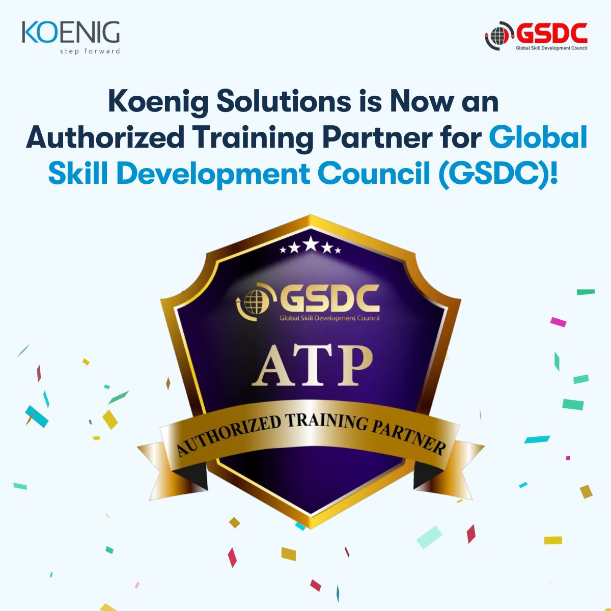 We are delighted to announce that <a href="/KoenigSolutions/">Koenig Solutions</a>  is now an Authorized Training Partner of the Global Skill Development Council (GSDC) – a global leader in vendor-neutral certifications.

#KoenigSolutions #StepForward #GetCertified #KoenigTraining