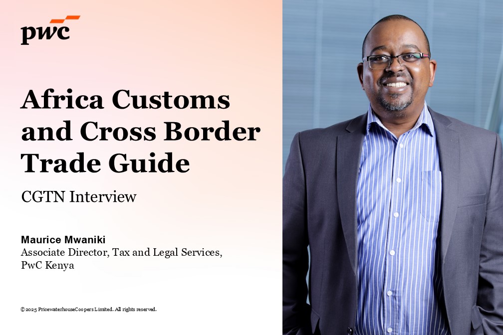 During an interview with CGTN Africa, PwC Kenya’s Associate Director Customs and International Trade, Maurice Mwaniki shared insights from our recently released 2025 Africa Customs and Cross-Border Trade guide. Watch more here: ow.ly/g5X450WEYVO 
#Tarrifs #Customs #AfCFTA
