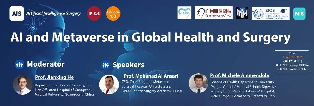 🌐 Global webinar on AI &amp; Metaverse in Health &amp; Surgery hosted by AIS

📅 Aug 20, 2025 | 8 PM Beijing

👥 Speakers: Prof. Jianxing He, Prof. Mohanad Al Ansari, Prof. Michele Ammendola

🔗 Register: oaepublish.com/webreviewer/ai…
🔗 Zoom ID: 83958394556

#AI #Metaverse #Surgery