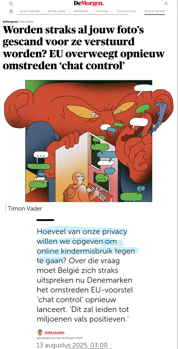 Dit is een vals dilemma, <a href="/demorgen/">De Morgen</a>.

#Chatcontrol houdt kindermisbruik niet tegen. Pedofielen passen zich aan, gebruiken niet-gereguleerde apps en netwerken die buiten elke vorm van chatcontrole vallen. Encryptie verbied je niet, het is wiskunde.