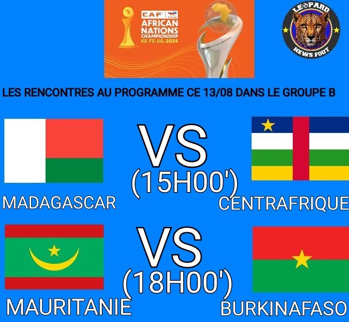 #TotalEnergiesCHAN2024 

LES RENCONTRES AU PROGRAMME CE MERCREDI 13 AOÛT DANS LE GROUPE B:

👉MADAGASCAR 🇲🇬🆚🇨🇫 CENTRAFRIQUE:

👉MAURITANIE 🇲🇷🆚🇧🇫 BURKINAFASO:
                   
                                     CLASSEMENT
                                        MJ. GD. PT