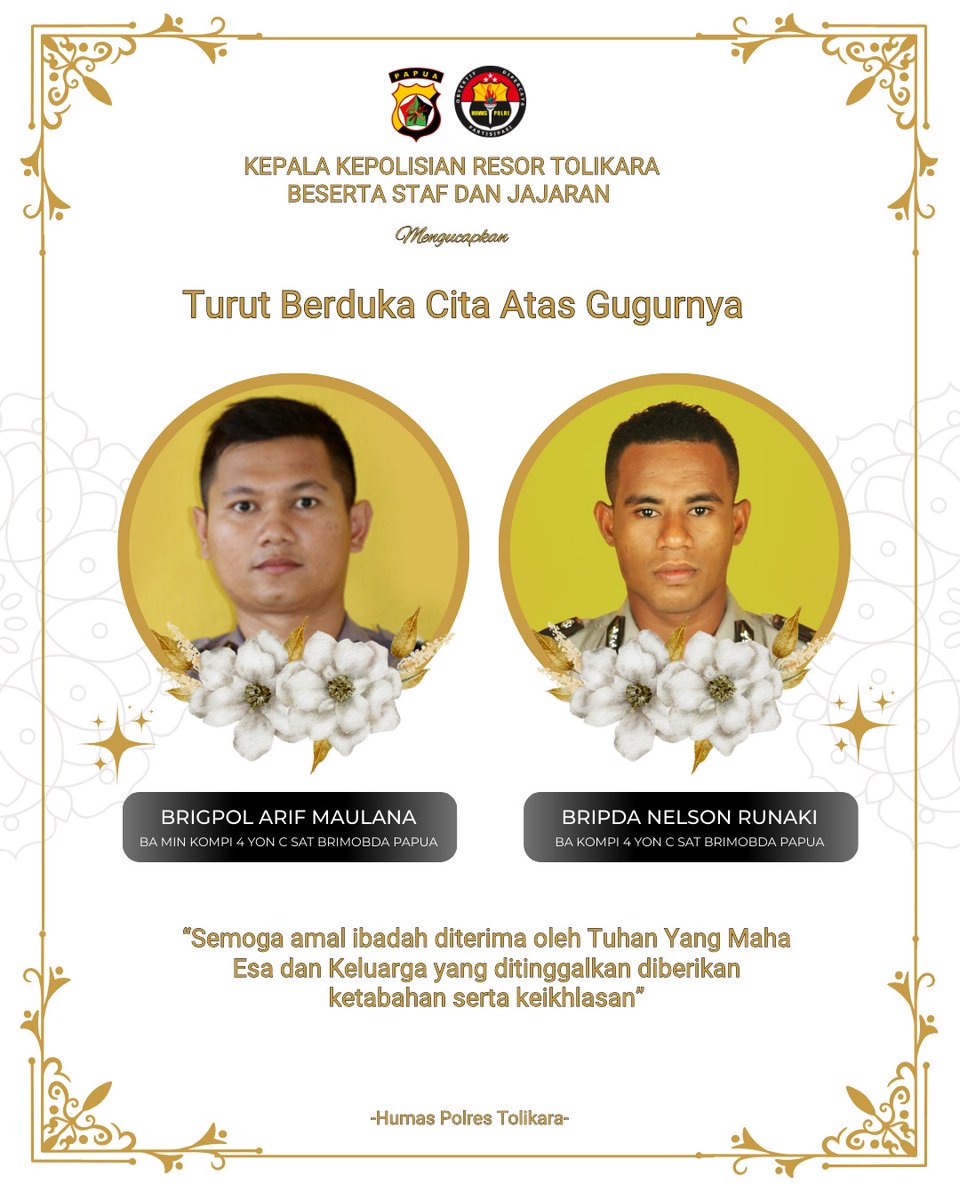 TolikaraPolres's tweet photo. Kepala Kepolisian Resor Tolikara Beserta Staf Dan Jajaran Mengucapkan

Turut Berduka Cita Atas Gugurnya 

BRIGPOL ARIF MAULANA
BA MIN KOMPI 4 YON C SAT BRIMOBDA PAPUA

BRIPDA NELSON RUNAKI
BA KOMPI 4 YON C SAT BRIMOBDA PAPUA https://t.co/aGgyTfedzW