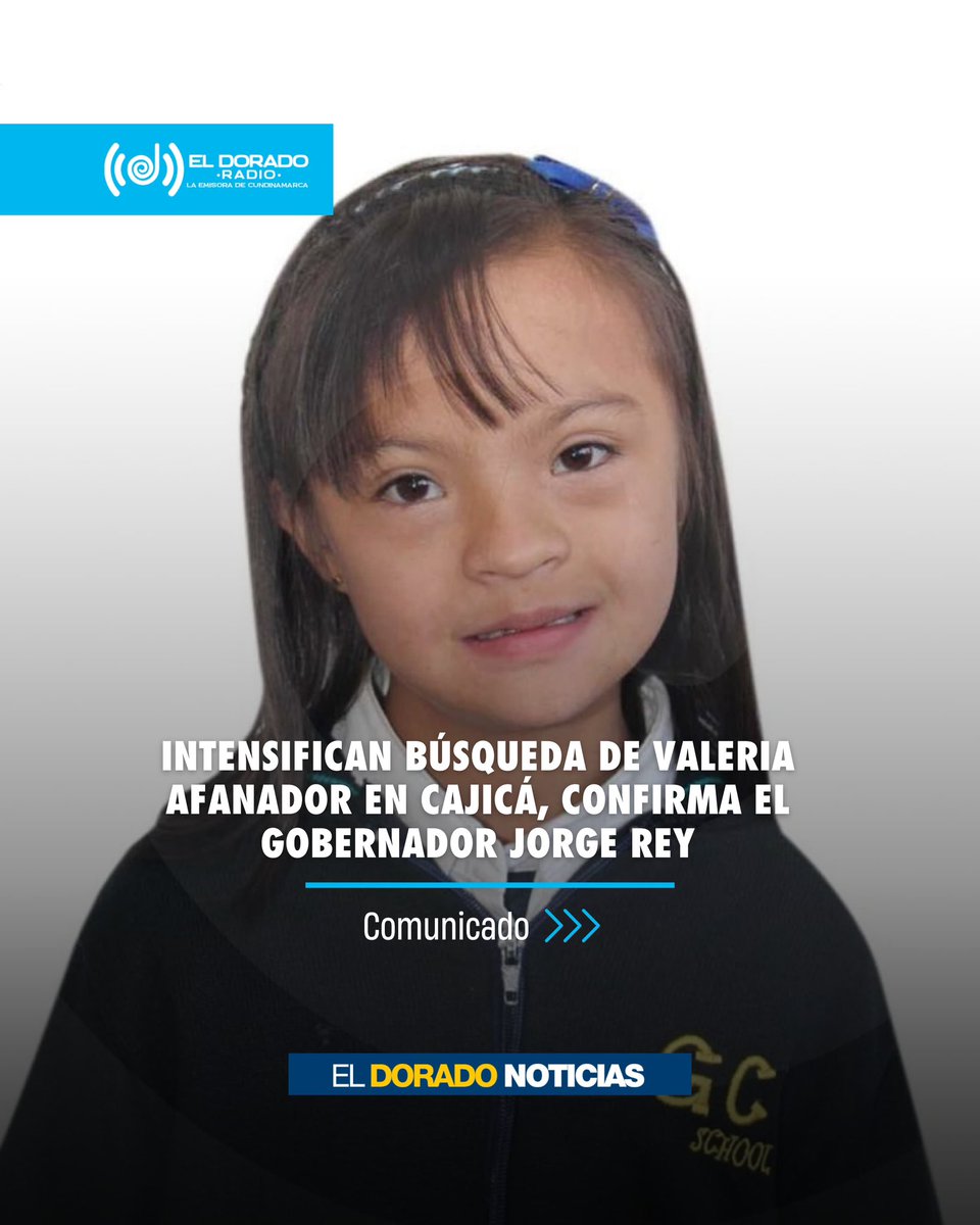 ElDoradoRadioCo's tweet image. 🔴 #NoticiaEnDesarrollo | El gobernador @JorgeEmilioRey informó que hoy se reactivó la búsqueda de Valeria Afanador, desaparecida ayer en la vereda Río Frío, #Cajicá.
📞 Si tiene información, comuníquese a la línea 123 de la Policía Nacional.