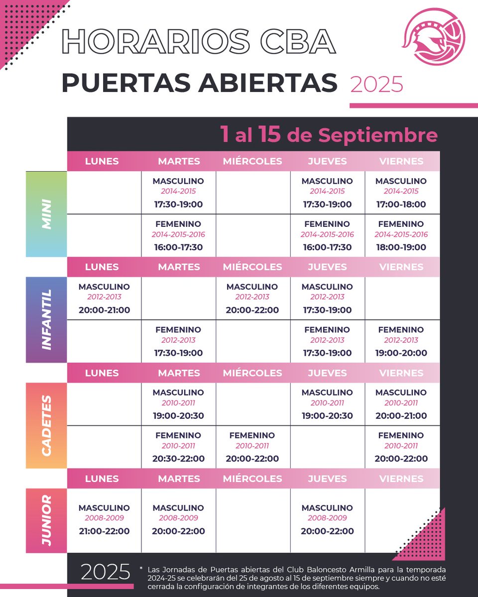 📅 HORARIOS PUERTAS ABIERTAS CBA 2025 🏀
Del 25 de agosto al 15 de septiembre
📍 Lugar: Complejo deportivo Rafael Machado Villar (Armilla)
📲 ¿Tienes dudas? Escríbenos
Masculino: Antonio Melo +34 675 87 02 03
Femenino: Yuri Linares +34 681 34 54 91