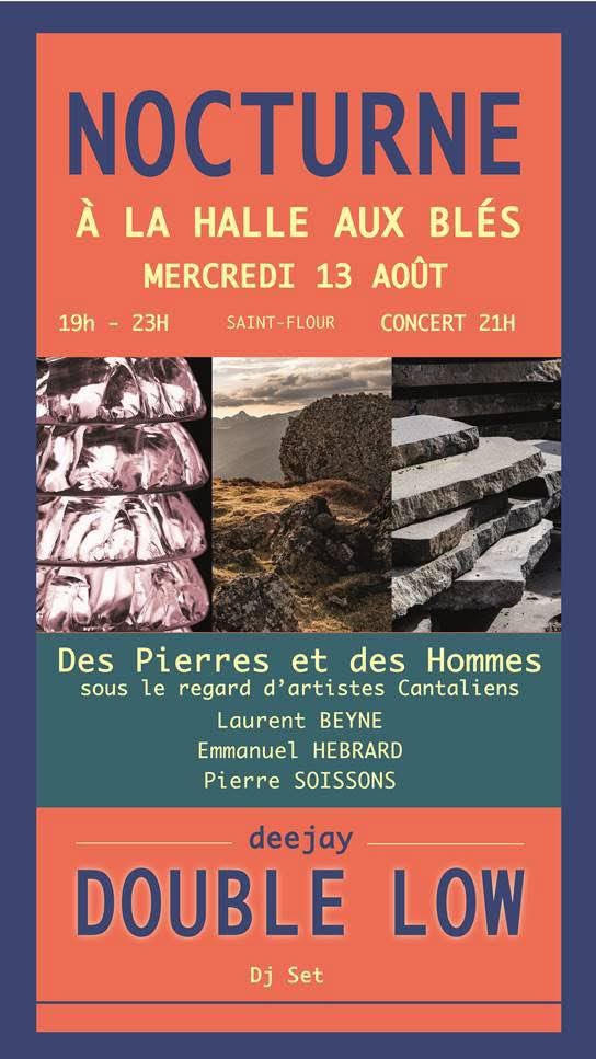 ‼️CE SOIR 🌙🌟 NOCTURNE 2 DE L’EXPOSITION « DES PIERRES ET DES HOMMES ».

📅 Ce mercredi 13 août | 🕗 19 – 23h | 🎶 Concert DJ 21h | 🎟️ Entrée libre |📍 Halle aux blés de Saint-Flour (15).

Une soirée avec les artistes où création, spectacle et territoire vibreront à l’unisson 🙌