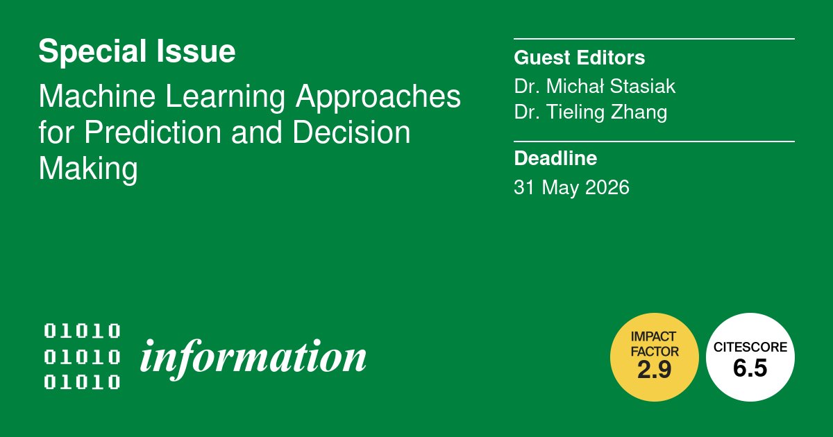 Information MDPI (@informationmdpi) on Twitter photo New #SpecialIssue "Machine Learning Approaches for Prediction and Decision Making", edited by Dr. Michał Stasiak <a href="/mi_stasiak/">Michał Stasiak</a> and Dr. Tieling Zhang.
Deadline is 31 May 2026. Submissions are welcome until deadline!
mdpi.com/journal/inform…
#predictive_modeling
<a href="/ComSciMath_Mdpi/">MDPI Computer Sci & Math</a> New #SpecialIssue "Machine Learning Approaches for Prediction and Decision Making", edited by Dr. Michał Stasiak <a href="/mi_stasiak/">Michał Stasiak</a> and Dr. Tieling Zhang.
Deadline is 31 May 2026. Submissions are welcome until deadline!
mdpi.com/journal/inform…
#predictive_modeling
<a href="/ComSciMath_Mdpi/">MDPI Computer Sci & Math</a>