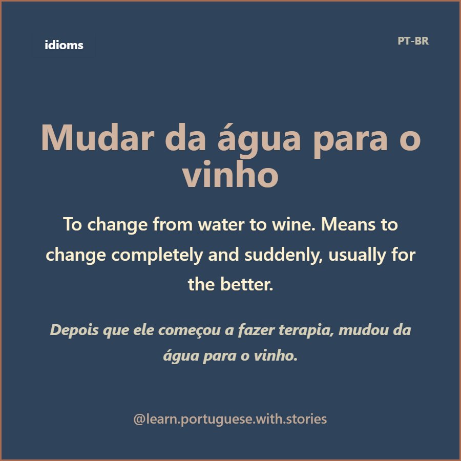 follmann_felipe's tweet photo. 📚 Mudar da água para o vinho

🇺🇸 To change from water to wine. Means to change completely and suddenly, usually for the better.

Check more tips at: https://t.co/1oo639PkkA 📚

#LearnPortuguese #BrazilianPortuguese #Português #Portuguese #Brasil #BrazilianBeef https://t.co/Bc8Gq3G7uR