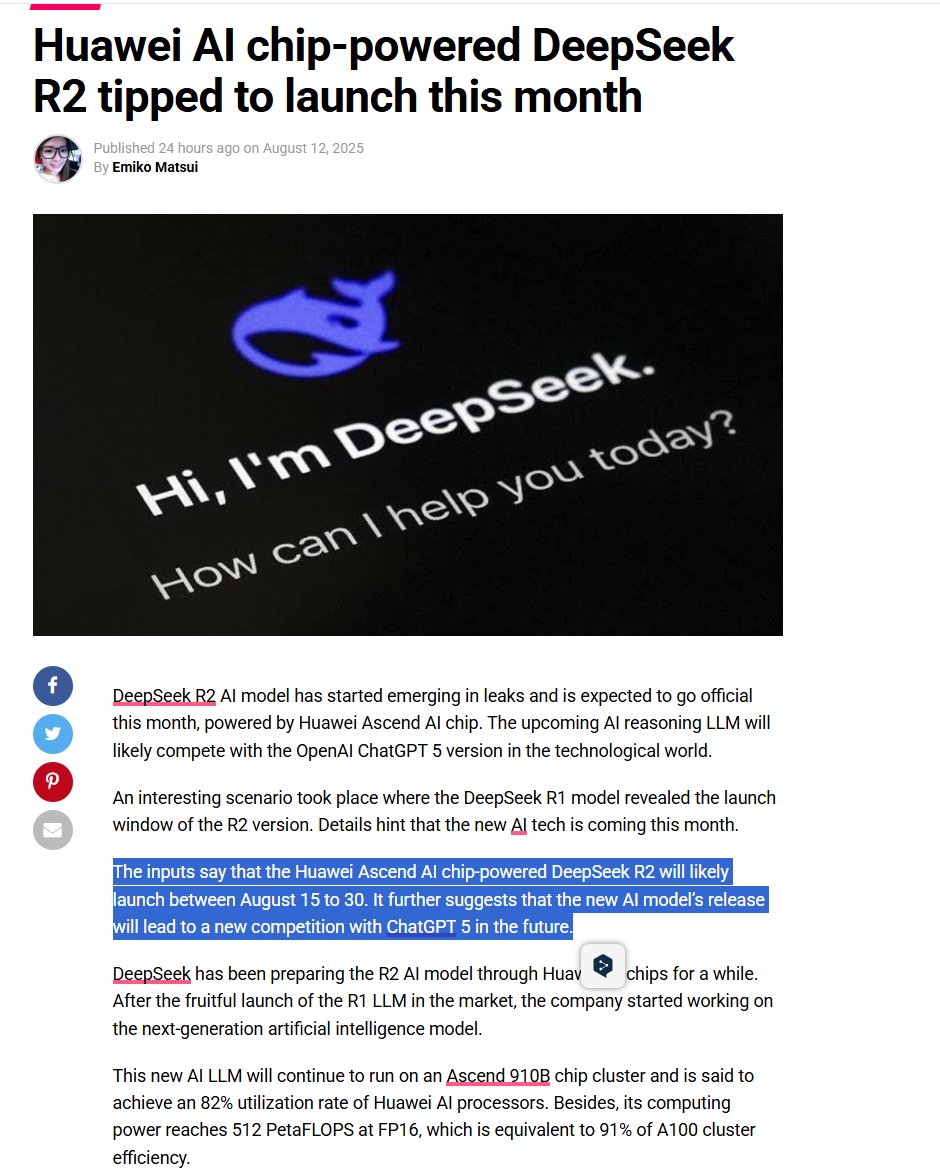The first signs that DeepSeek r2 will be released in the next two weeks:

>The inputs say that the Huawei Ascend AI chip-powered DeepSeek R2 will likely launch between August 15 to 30.

No confirmation yet. But these are the first signs that DeepSeek may have been waiting for the