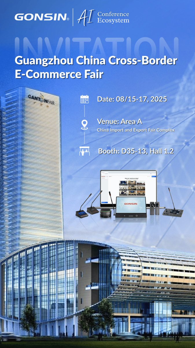 Gonsin Conference Equipment Co.,Ltd. (@gonsin2003) on Twitter photo GONSIN-AI is coming to Guangzhou!
We’re thrilled to announce that GONSIN will showcase our AI Conference Ecosystem at the China (Guangzhou) Cross-Border E-Commerce Fair!
Come and experience GONSIN-AI at our booth!
📧 foreigntrade@gonsin.com
🌐 gonsin.com
#ProAV GONSIN-AI is coming to Guangzhou!
We’re thrilled to announce that GONSIN will showcase our AI Conference Ecosystem at the China (Guangzhou) Cross-Border E-Commerce Fair!
Come and experience GONSIN-AI at our booth!
📧 foreigntrade@gonsin.com
🌐 gonsin.com
#ProAV