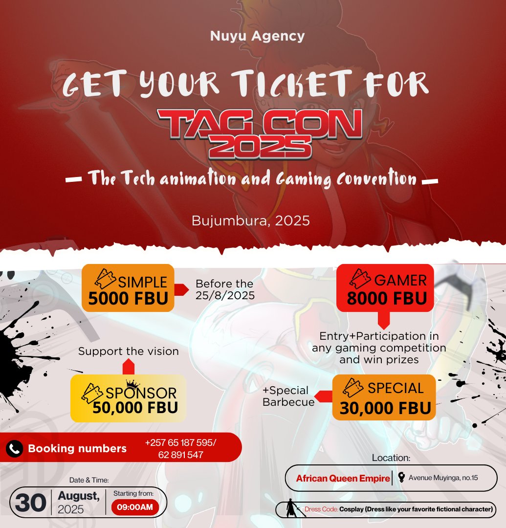 🎟 Tickets dispo!

🔰 Simple: 5.000 Fbu avant le 25 août 2025
🔰 Gamer: 8.0000 Fbu (Entrée+ participation dans une compétition)
🔰 Spécial: 30.000 Fbu (+barbecue)
🔰 Sponsor: 50.000 Fbu.

Pour réserver votre ticket, faites-le au 65187595 ou au 62891547.

#TAGCON2025