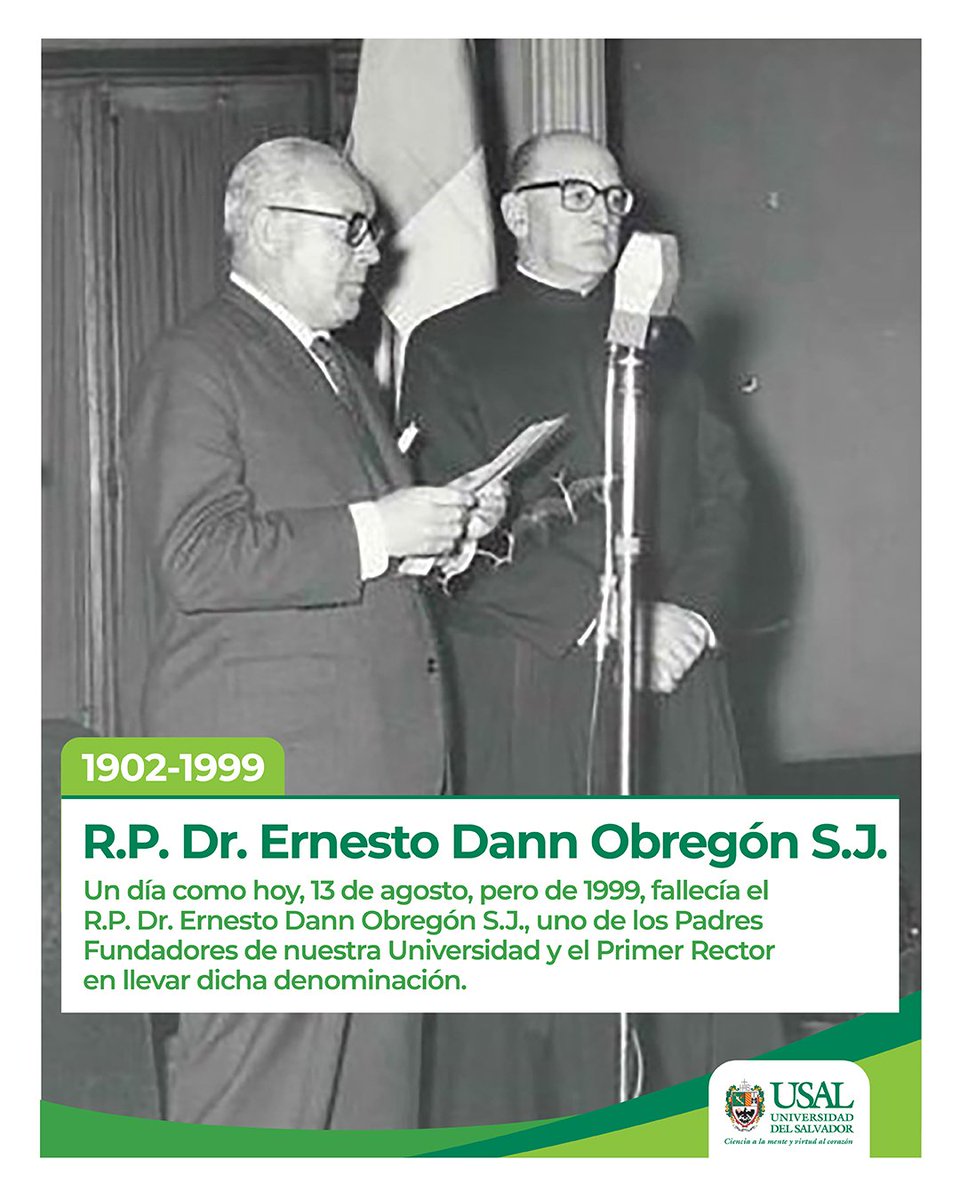 Un día como hoy, 13 de agosto, pero de 1999, fallecía el R.P. Dr. Ernesto Dann Obregón S.J., uno de los Padres Fundadores de nuestra Universidad y el Primer Rector en llevar dicha denominación.