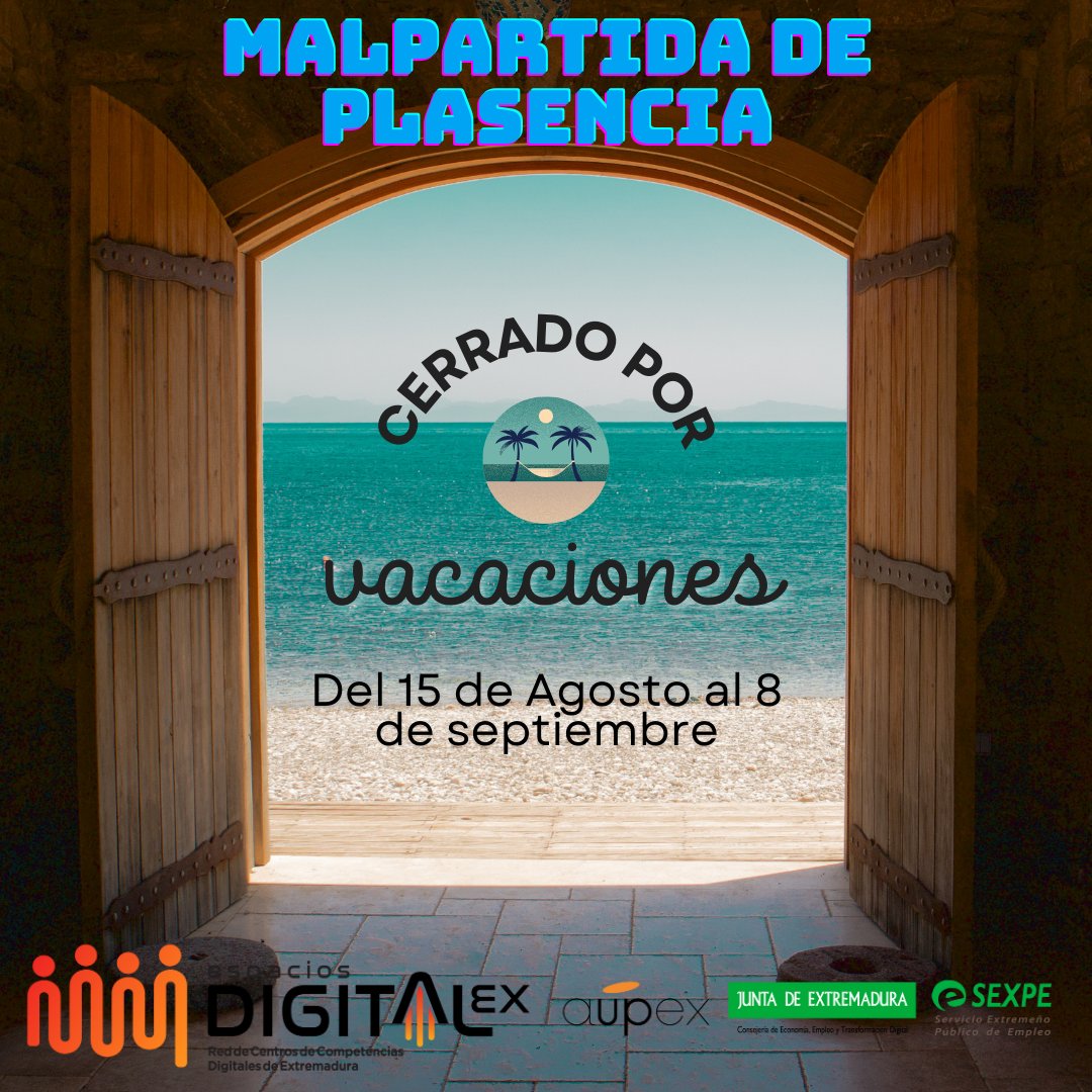 🗣ESPACIO DIGITAL DE VACACIONES🗣

Espacio Digital de Vacaciones

El espacio digital de Malpartida de Plasencia estará cerrado por vacaciones desde el día 15 de agosto al 8 de septiembre.

A la vuelta seguimos con el horario y las acciones formativas de la campaña de Verano.