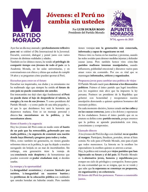 Lucho Durán (@luchoduranrojo) on Twitter photo A los Jóvenes: el Perú no cambia sin ustedes
El <a href="/partidomorado/">Partido Morado</a> nació para derrotar a los dinosaurios políticos y construir una alternativa joven, honesta y republicana.
Participen, fiscalicen, postulen, sirvan.
La historia la escriben quienes actúan.
#CentroRepublicano A los Jóvenes: el Perú no cambia sin ustedes
El <a href="/partidomorado/">Partido Morado</a> nació para derrotar a los dinosaurios políticos y construir una alternativa joven, honesta y republicana.
Participen, fiscalicen, postulen, sirvan.
La historia la escriben quienes actúan.
#CentroRepublicano