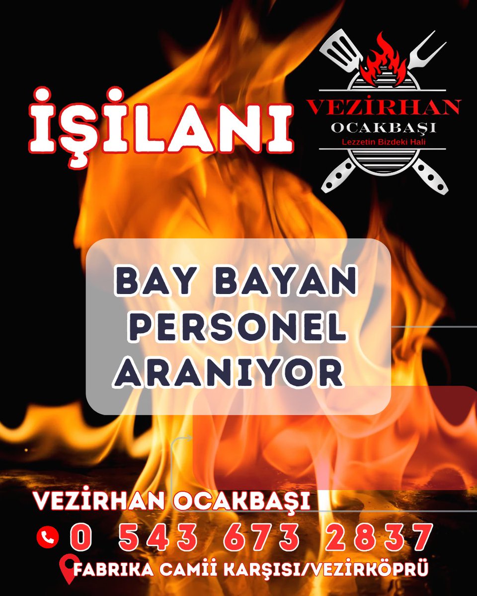 #İŞİLANI
YENİ AÇILACAK VEZİRHAN OCAKBAŞI İŞLETMEMİZE 
BAY BAYAN PERSONELİ ARANIYOR. 
İLETİŞİM TEL
05436732837
ADRES: ESENTEPE MAH. FABRİKA CAMİ KARŞISI SAMSUN VEZİRKÖPRÜ