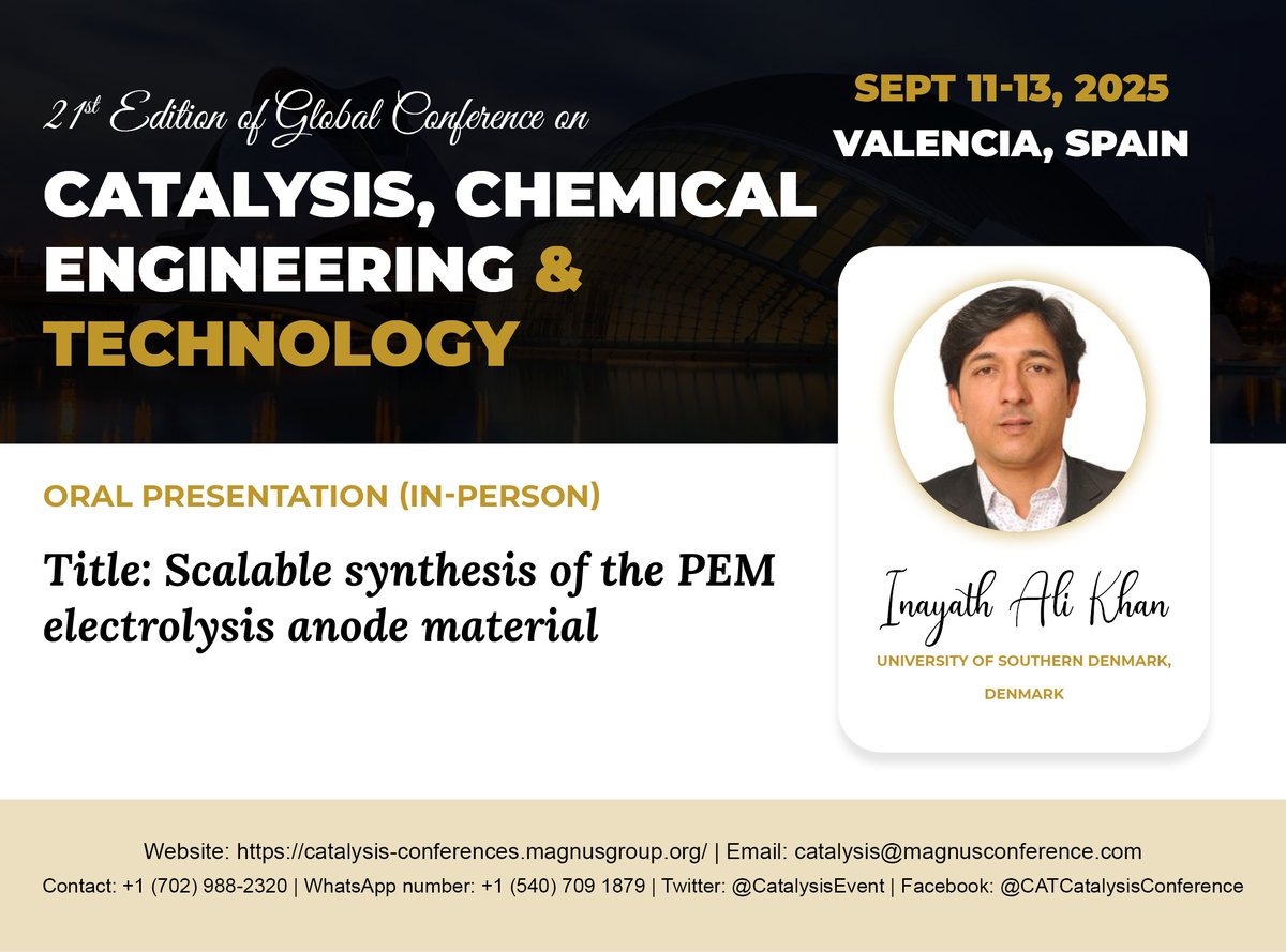 Catalysis Conference (@catalysisevent) on Twitter photo 📢 Hear from the Expert — Live at CAT 2025!
We are delighted to welcome #Dr_Inayat_Ali_Khan from University of Sounthern Denmark as a distinguished speaker at the <a href="/CatalysisEvent/">Catalysis Conference</a> hosted by <a href="/magnus_group/">Magnus Group</a>
📅 : September 11-13, 2025 📷: Valencia, Spain 📷catalysis-conferences.magnusgroup.org 📢 Hear from the Expert — Live at CAT 2025!
We are delighted to welcome #Dr_Inayat_Ali_Khan from University of Sounthern Denmark as a distinguished speaker at the <a href="/CatalysisEvent/">Catalysis Conference</a> hosted by <a href="/magnus_group/">Magnus Group</a>
📅 : September 11-13, 2025 📷: Valencia, Spain 📷catalysis-conferences.magnusgroup.org