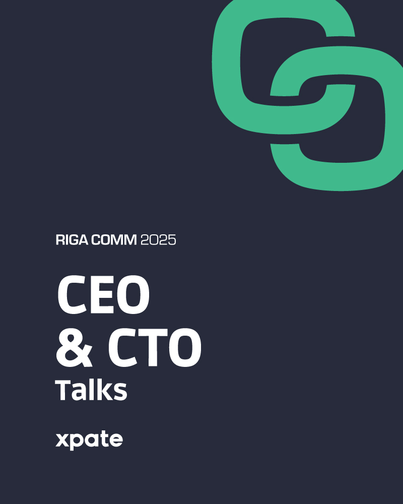 Join the CEO &amp; CTO Talks at Riga Comm 2025!

➡️Discover strategies for design and execution, the power of AI, essential culture shifts, and key impact metrics. Engage directly with top leaders in rapid Q&amp;A sessions.
◦Conference partner: <a href="/_xpate/">xpate</a> 

More at rigacomm.com