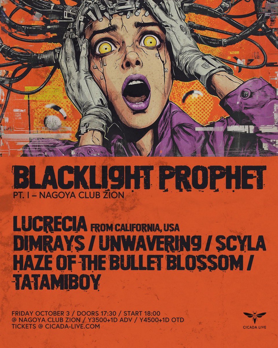 [NEW]
CICADA LIVE Pre. <a href="/cicadalive/">Cicada Live</a> 
"BLACKLIgHT PROPHET" PT.1

LUCRECIA(CA,USA🇺🇸) 
<a href="/Lucrecia_Band/">Lucrecia</a> 
来日ツアー名古屋編に出演決定！！

■10/3(金)名古屋 CLUB ZION 
OPEN 17:30 / START 18:00
🎫前売¥3500+1D

ACT
DIMRAYS <a href="/dimrays_info/">Dimrays</a> 
UNWAVERING <a href="/UNWAVERING_JP/">UNWAVERING</a> 
HAZE OF THE BULLET
